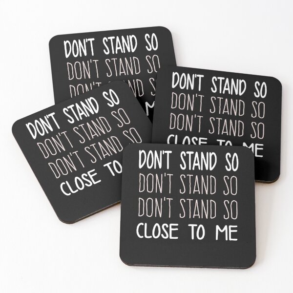 Item preview, DON'T STAND SO CLOSE TO ME  designed and sold by graphicmeyou.