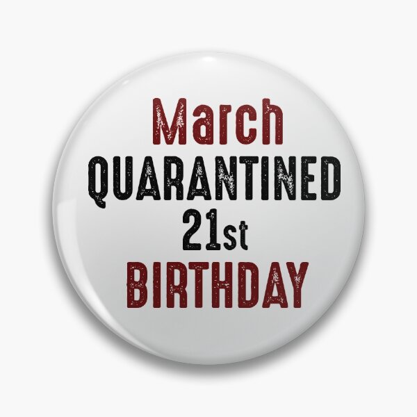 Item preview, March quarantined 21 st  birthday 2020 , cute Softstyle gift idea for friends ,funny quotes  designed and sold by MimiouchB.