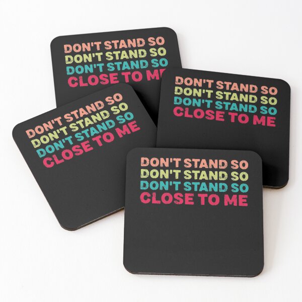 Item preview, DON'T STAND SO CLOSE TO ME  designed and sold by graphicmeyou.