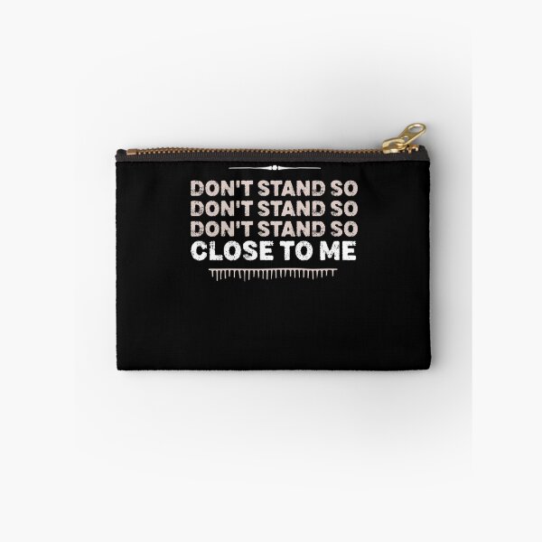 Item preview, DON'T STAND SO CLOSE TO ME  designed and sold by graphicmeyou.