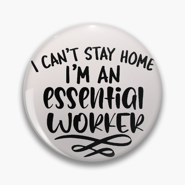 Item preview, Frontline Essential Worker I Cannot Stay Home I am an  Essential Worker Gift  designed and sold by PupnkittyMania ⭐⭐⭐⭐⭐.