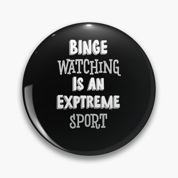 Item preview, Binge Watching Is An Extreme Sport designed and sold by Ouaday.