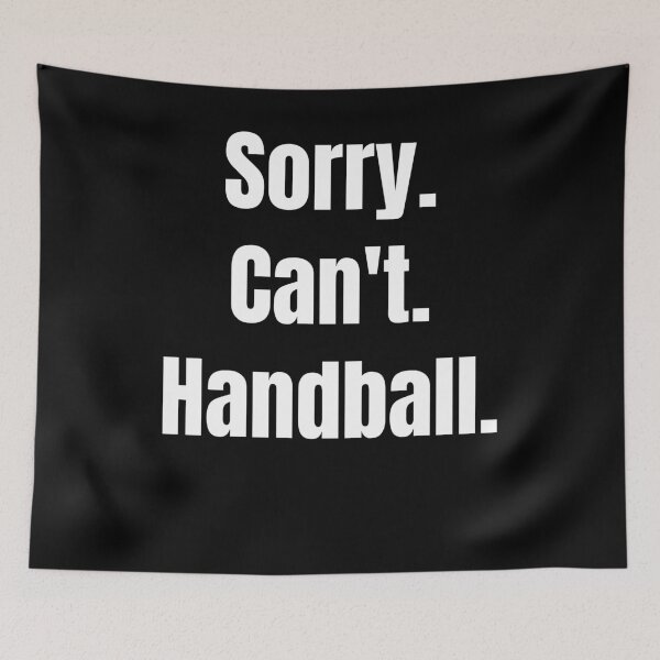 Item preview, Sorry Can't Handball designed and sold by Sutra-Lotus-Co.
