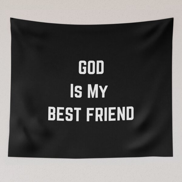 Artikelvorschau, God Is My Best Friend entworfen und verkauft von OneCherubim.