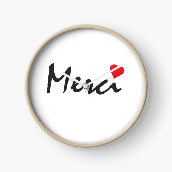 Merci Clocks Redbubble