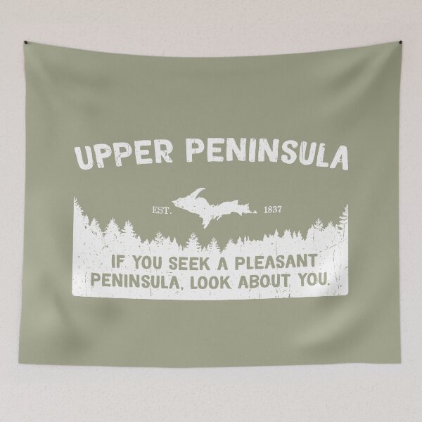 Item preview, Upper Peninsula, Michigan's Pleasant Peninsula U.P. designed and sold by GreatLakesLocal.