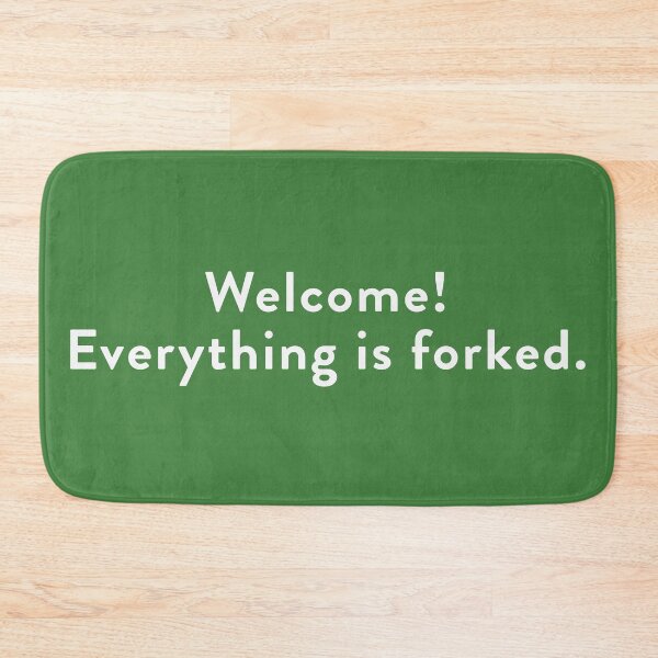 Item preview, Welcome! Everything is forked. (Wh) designed and sold by KingPagla.