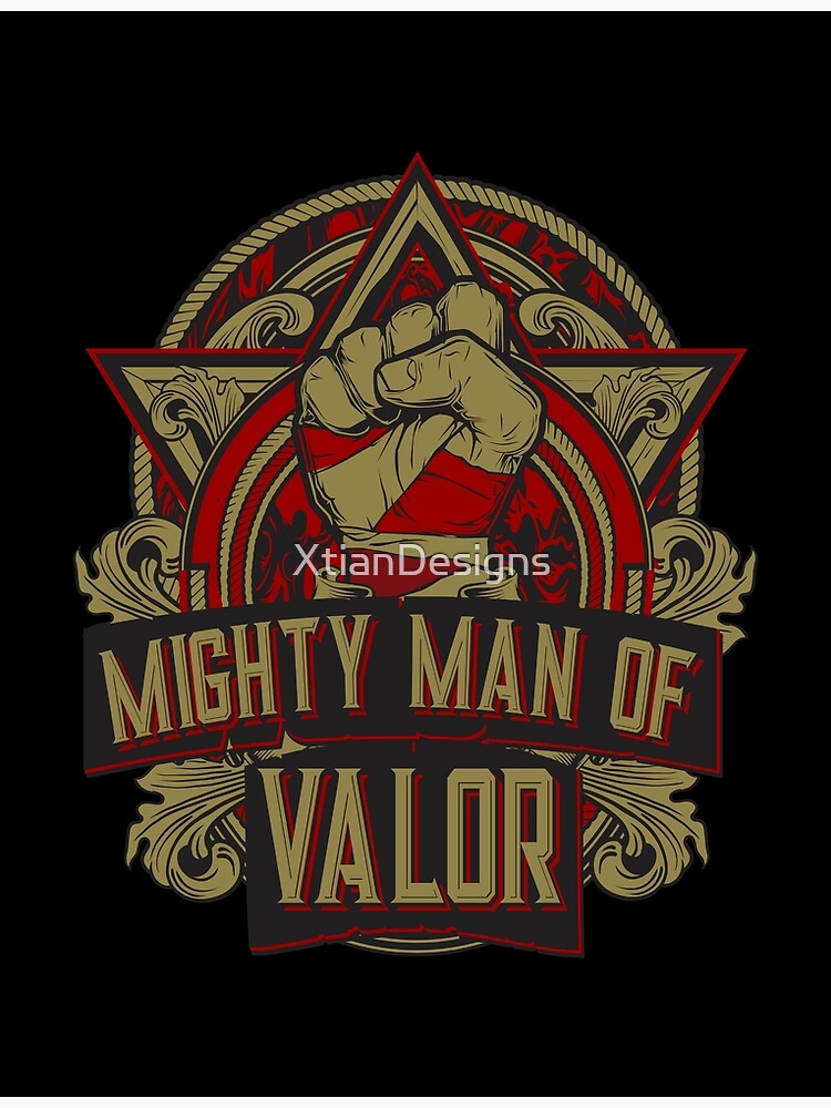 Mighty Man of Valor by XtianDesigns