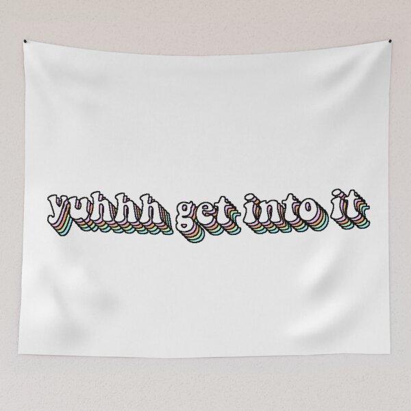 Item preview, Yuhhh Get Into It Tiktok Meme Rainbow designed and sold by laurencude.