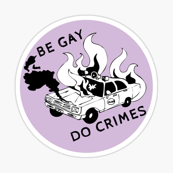 be gay do crimes purple burning cop car Sticker