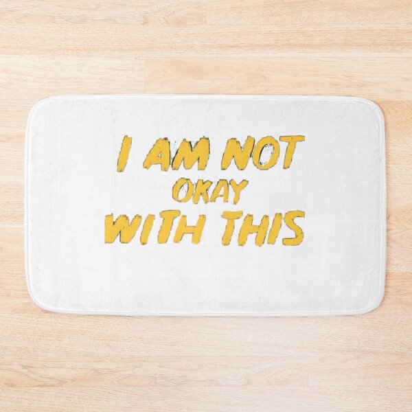 Item preview, I Am Not Okay With This designed and sold by nesa224.