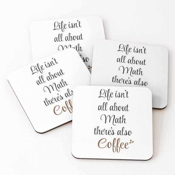 Item preview, Life Life Isn't All About Math There Is Also Coffee designed and sold by Limaa.