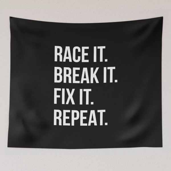 Item preview, Race it, Break it, Fix it, Repeat designed and sold by mydesigns15.