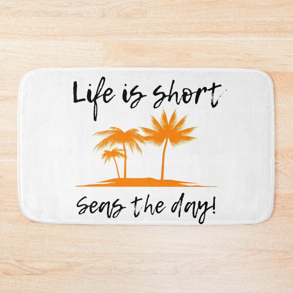 Item preview, Life is short! Seas the day! designed and sold by flying-flamingo.