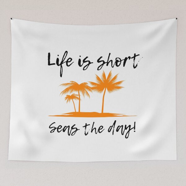 Item preview, Life is short! Seas the day! designed and sold by flying-flamingo.