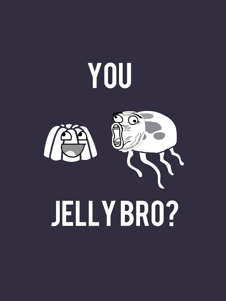 you jelly bro shirt