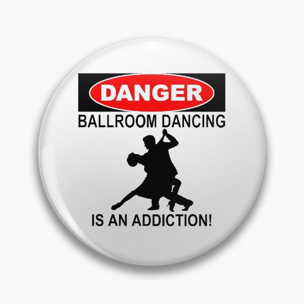 Item preview, Danger - Ballroom Dancing Is An Addiction! designed and sold by flipper42.