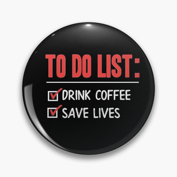 Item preview, Drink Coffee, Save Lives - Frontline Heroes Appreciation designed and sold by StudioChris.