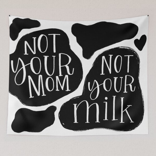 Item preview, not your mom, not your milk designed and sold by guesa.