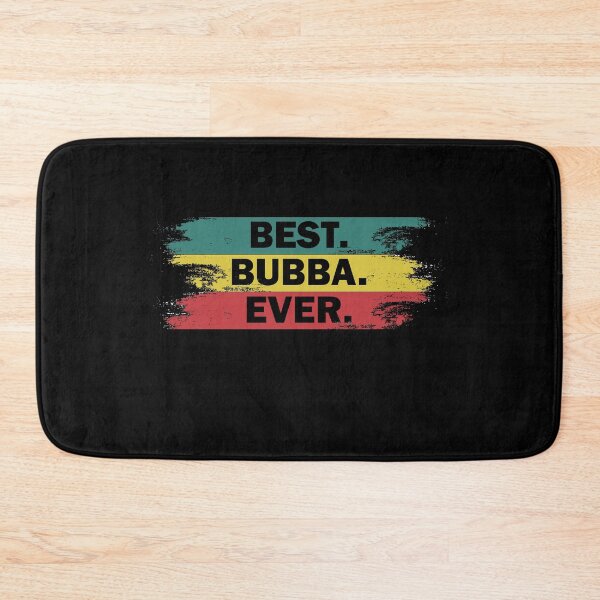 Item preview, Best Bubba Ever Humor Dads designed and sold by thehafdesigner.