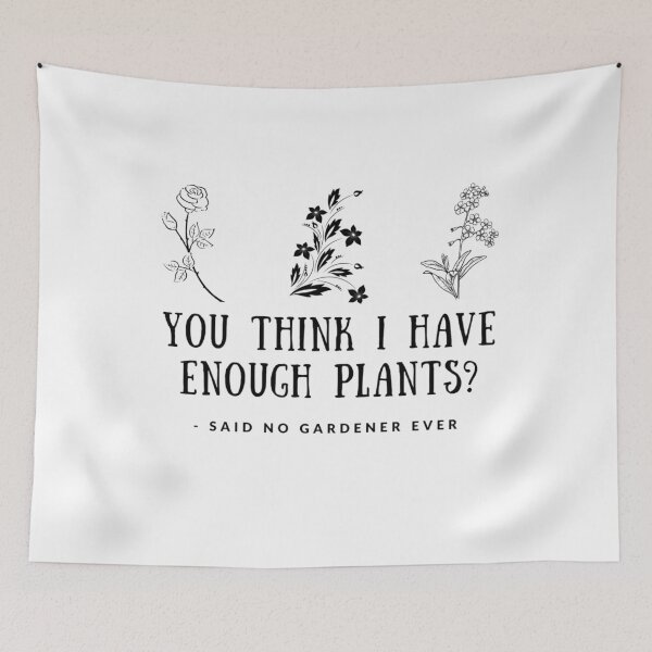 Item preview, Gardener Shirt, Gardening Shirt, Plant Lover Shirt, Plant Shirt, Earth Day Shirt, Gifts for Gardener, You Think I Have Enough Plants designed and sold by TheGreekGuy.