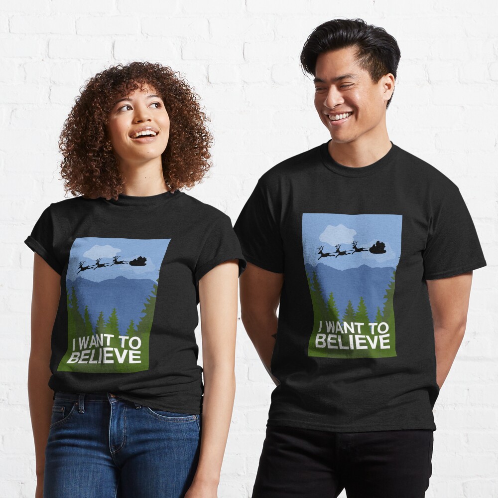 I Want to Believe Classic T-Shirt