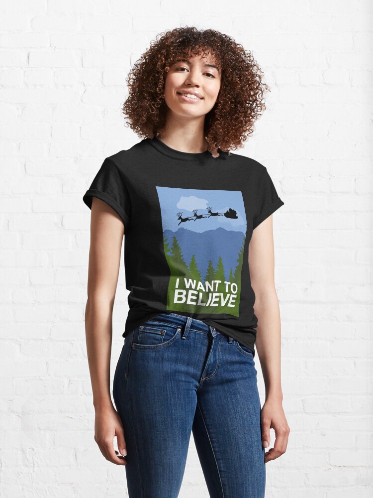 Alternate view of I Want to Believe Classic T-Shirt