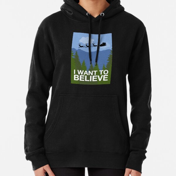 I Want to Believe Pullover Hoodie
