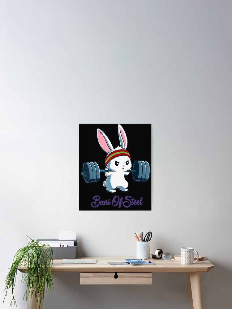 Buns Of Steel Fitness Rabbit Bunny Lover Gym Workout | Poster