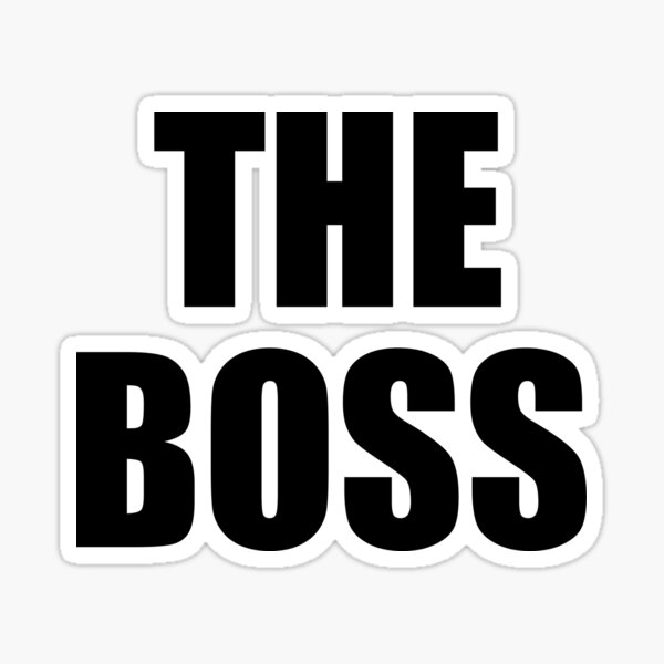 THE BOSS, Gaffer, Boss, The Governor, CEO, In charge, The Chief, Obey! Sticker