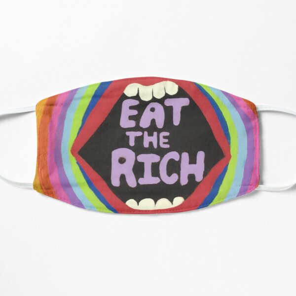 Eat the Rich Flat Mask