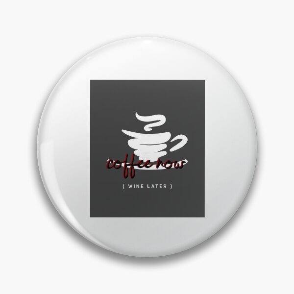 Item preview, coffee now (WINE LATER) designed and sold by XpressoYourself.