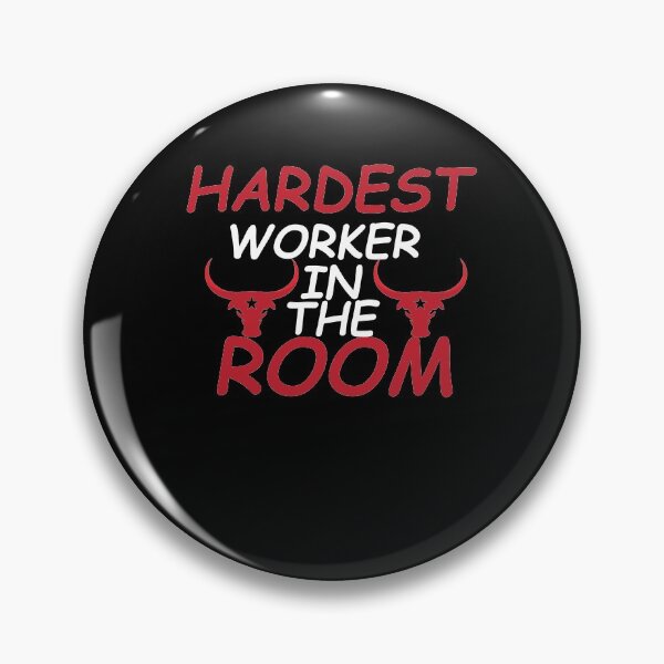 Item preview,  Hardest worker in the room designed and sold by Babmk.