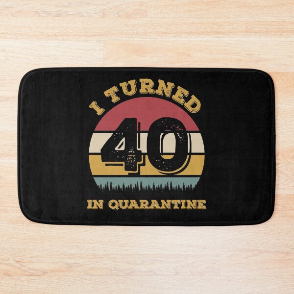 Item preview, I Turned 40 In Quarantine Funny 2020 Birthday designed and sold by ZeLittleFamily.