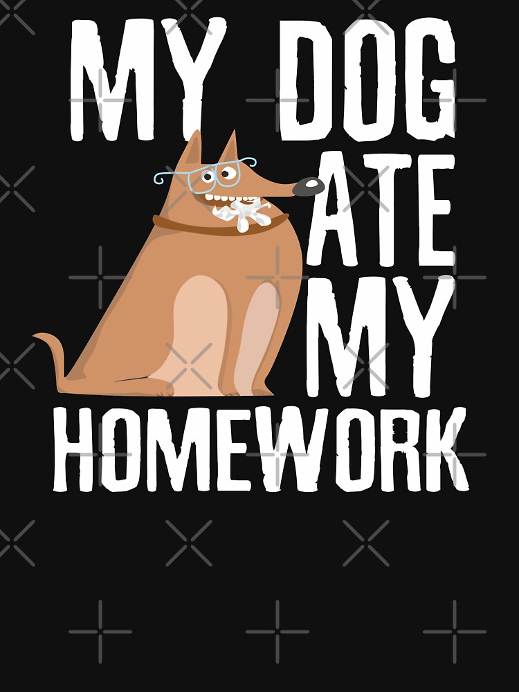 dog ate my homework saying