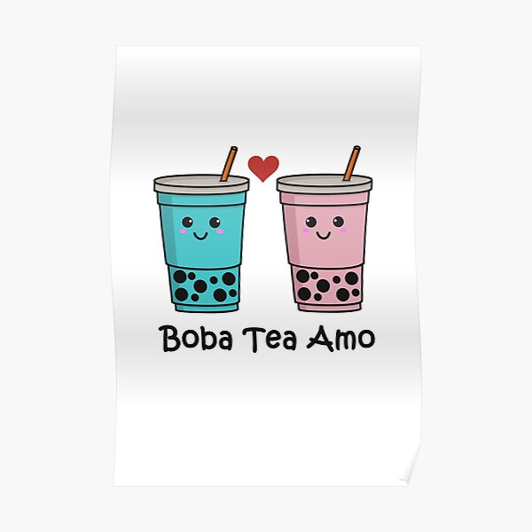 "Boba Tea Amo" Poster for Sale by galaxC Redbubble