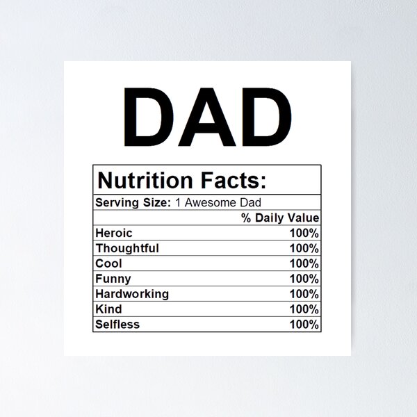 dad nutritional fact Poster for Sale by atevern