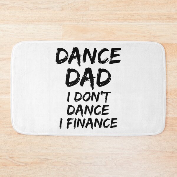 Aperçu de l'œuvre Dance Dad I Don't Dance I Finance Father's Day Gift créée et vendue par TNDesignStudio.