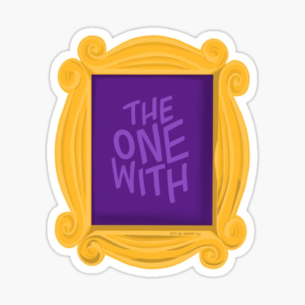 The One With...TV Sticker