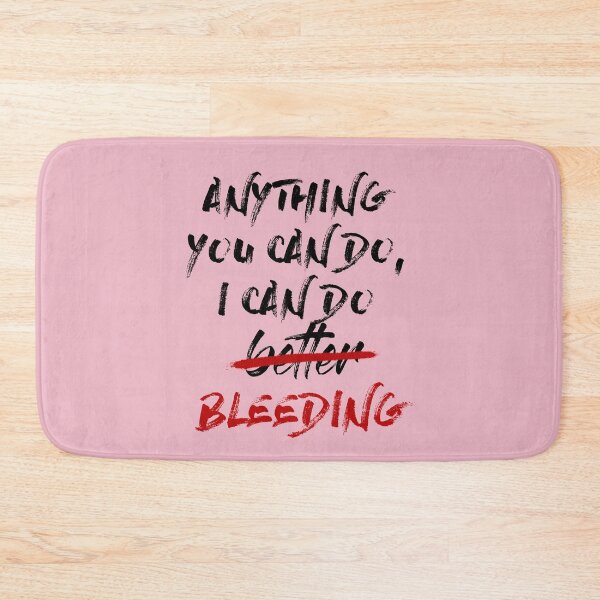 Item preview, Anything You Can Do, I Can Do Bleeding. designed and sold by mensijazavcevic.
