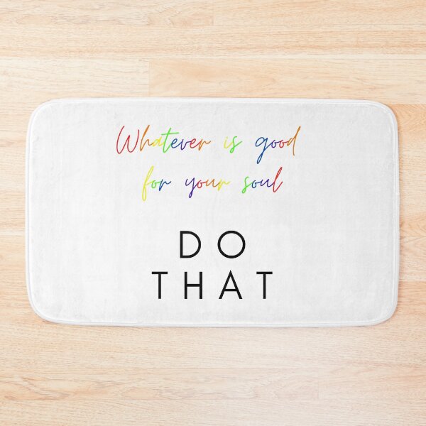 Item preview, Whatever is Good for your Soul designed and sold by Kerry T.