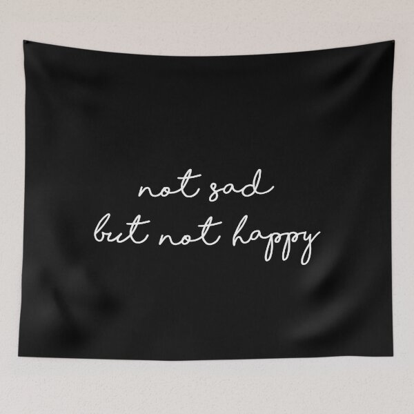 Item preview, Not sad but not happy Typography designed and sold by chrismanubag.