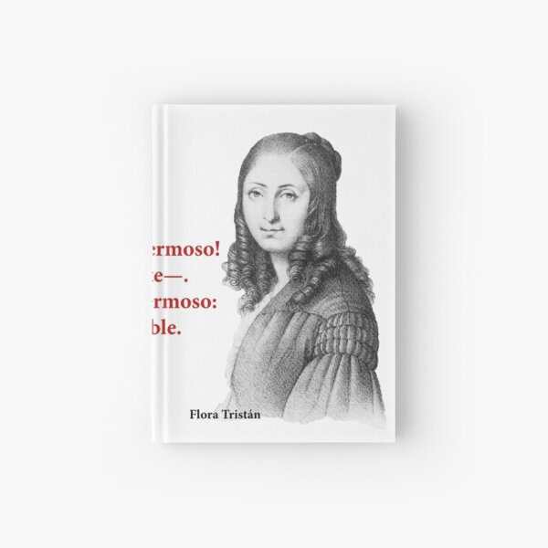 Flora Tristan will say Hardcover Journal