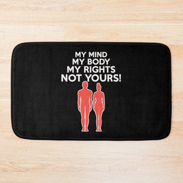 Item preview, MY MIND MY BODY MY RIGHTS NOT YOURS SHIRTS! designed and sold by BrandNewTeez.
