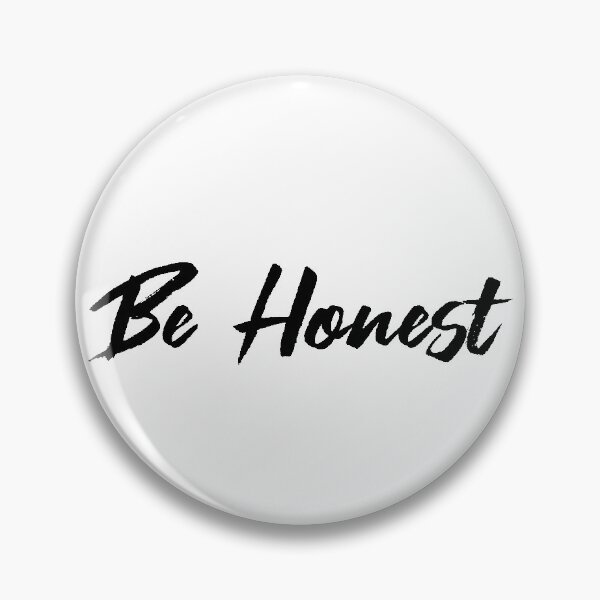 Item preview, Be honest designed and sold by AkraidaxDesign.