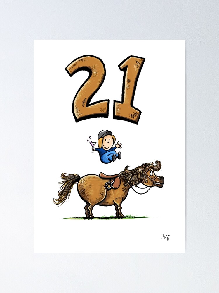 Poster Carte De Joyeux Anniversaire 21 Ans Illustration De Cheval Mignon Par Rory1 Redbubble