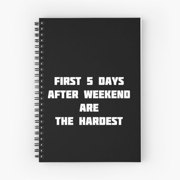 Item preview, First 5 days after Weekend are the hardest designed and sold by --Andrii--.