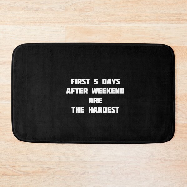 Item preview, First 5 days  after Weekend are  the hardest designed and sold by --Andrii--.