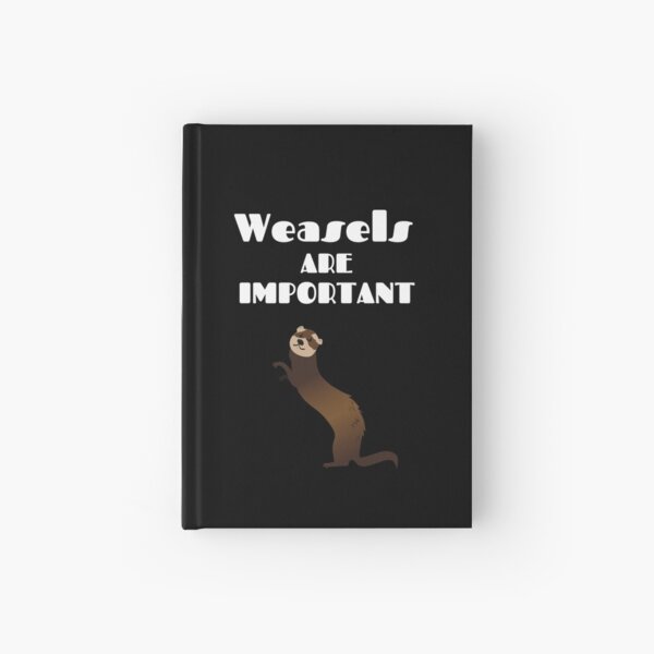 Item preview, Weasels Are Important - Weasel designed and sold by designitfun.