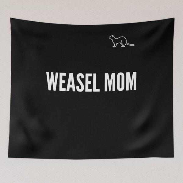 Item preview, Weasel Mom - Funny Mother designed and sold by designitfun.